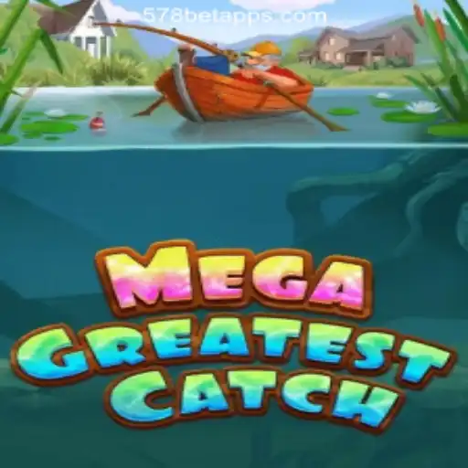 MegaGreatestCatch: Dive into the Ultimate Slot Experience